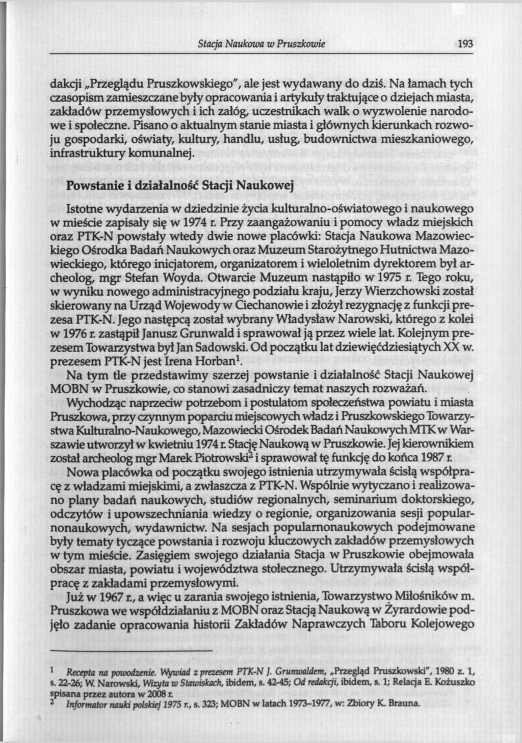 Stacja Naukowa w Pruszkowie 193 dakcji Przeglądu Pruszkowskiego", ale jest wydawany do dziś.