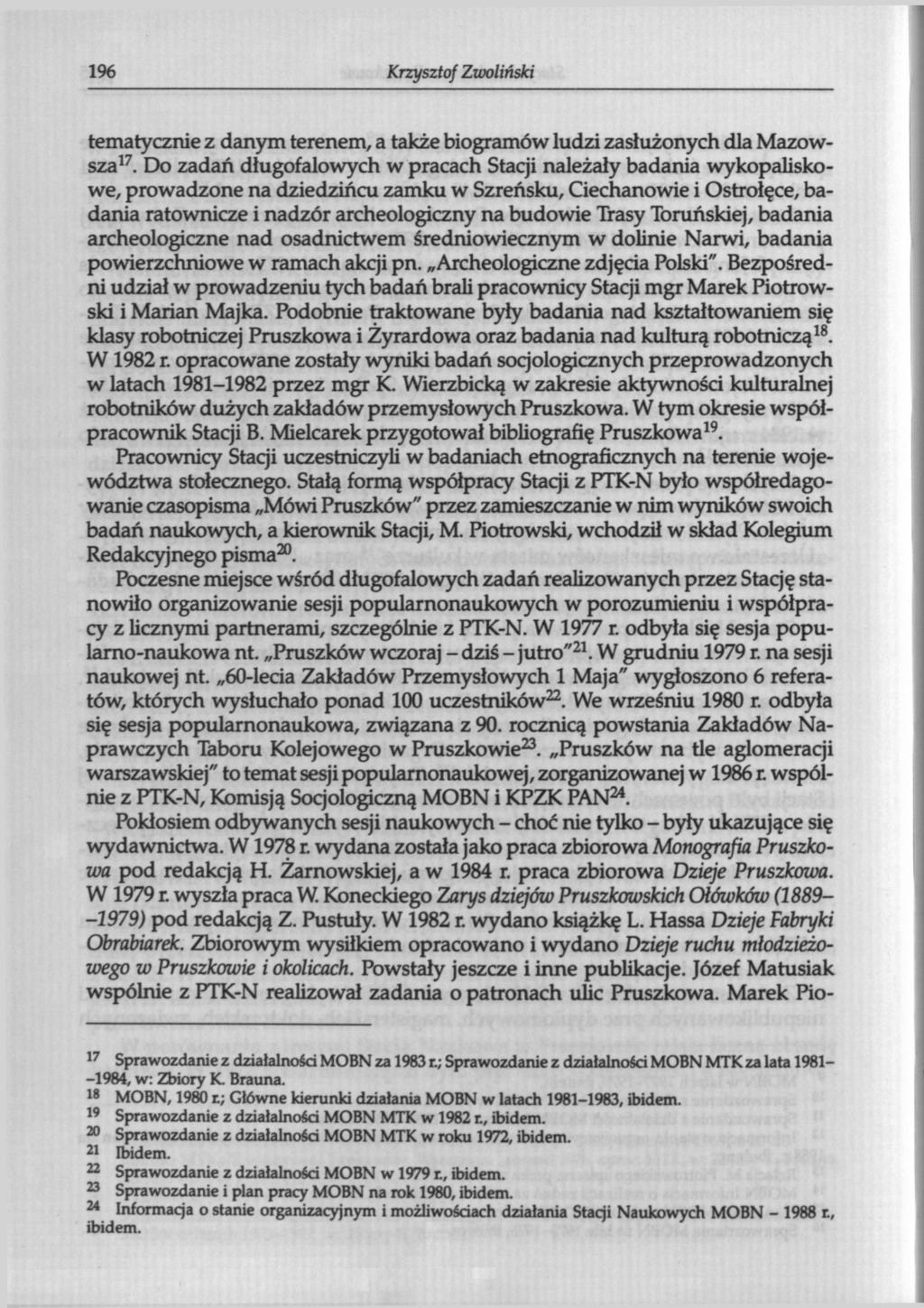 196 Krzysztof Zwoliński tematycznie z danym terenem, a także biogramów ludzi zasłużonych dla Mazowsza 17.