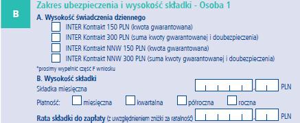 Wniosek zakres ubezpieczenia + składka Część B Wniosku: wybór wariantu ubezpieczenia, ratalność