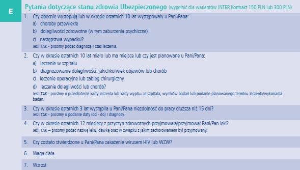 Wniosek ankieta medyczna Ankieta medyczna tylko gdy ochrona w wyniku choroby i NNW Ubezpieczony podpisem poświadcza prawdziwość