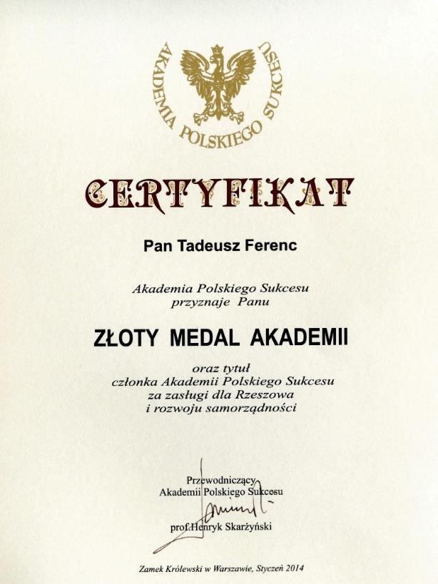 Polskiego Sukcesu oraz tytuł członka Akademii Polskiego Sukcesu. Złote medale otrzymali również m.in.
