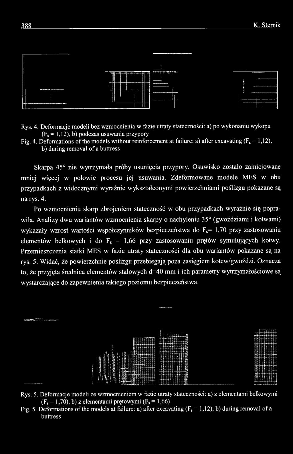 przy zastosowaniu prętów symulujących kotwy. Przemieszczenia siatki MES w fazie utraty stateczności dla obu wariantów pokazane są na rys. 5.