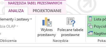 ANALIZA STRONA 7 Podczas edycji tabeli przestawnej na wstędze uaktywniają się dwie dodatkowe zakładki ANALIZA (OPCJE) i PROJEKTOWANIE.