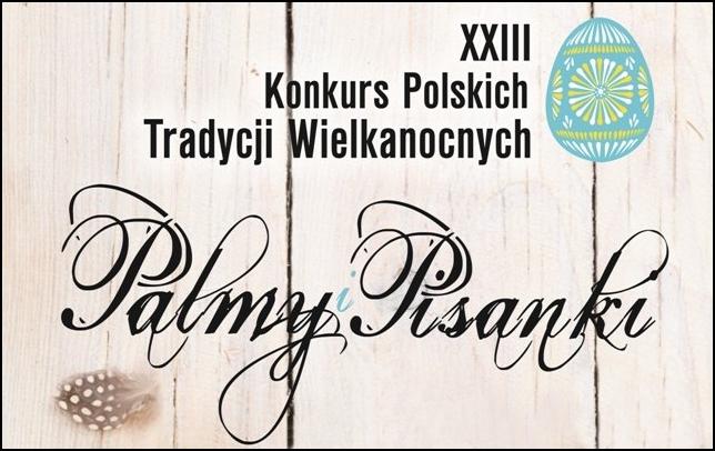 XXIII To Palmy jużkonkurs po i Pisanki".