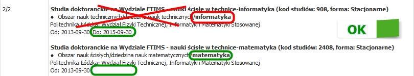 Po zapisaniu i powrocie do wykazu doktorantów sekcja ze Studiami w wykazie dla doktoranta będzie wyglądała następująco.