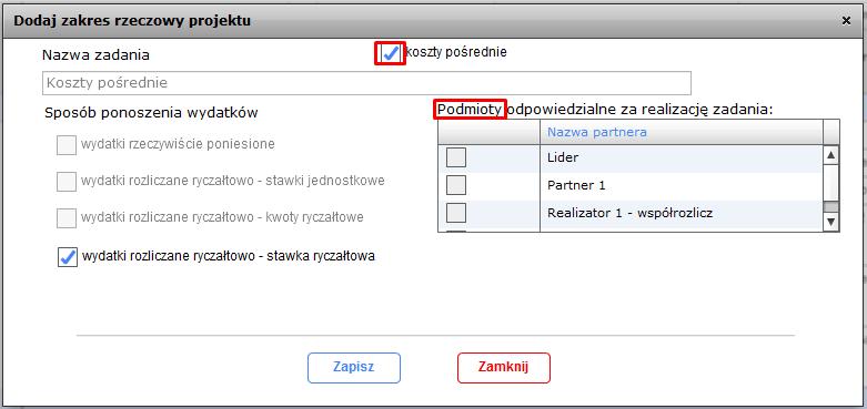 wydatki rzeczywiście poniesione - należy zaznaczyć, jeśli wydatki będą ponoszone zgodnie z zapisami rozdziału 6.4 Zasada faktycznego poniesienia wydatku Wytycznych kwalifikowalności.