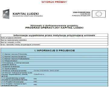 błędach w Okienku informacyjnym) będą posiadały oznaczenie WYDRUK PRÓBNY. Informacja taka będzie pojawiała się na wydruku do czasu pozytywnego przejścia weryfikacji wniosku w generatorze.