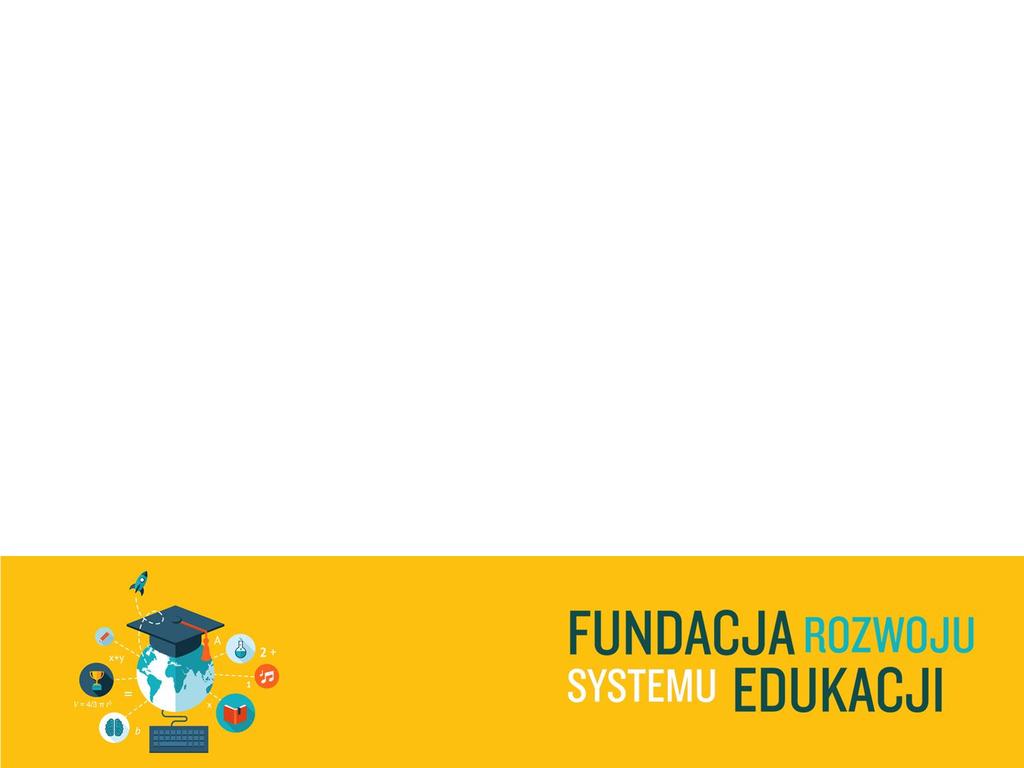 Programy, akcje i inicjatywy koordynowane przez Fundację Rozwoju Systemu Edukacji