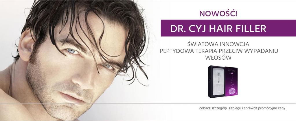 CENNIK DR CYJ HAIR FILLER -peptydowa terapia włosów Obszar zabiegu 1 zabieg Pakiet 4 zabiegów Skóra głowy 1000/ 650 4000/2200 CENNIK KWAS HIALURONOWY WYPEŁNIANIE ZMARSZCZEK Obszar