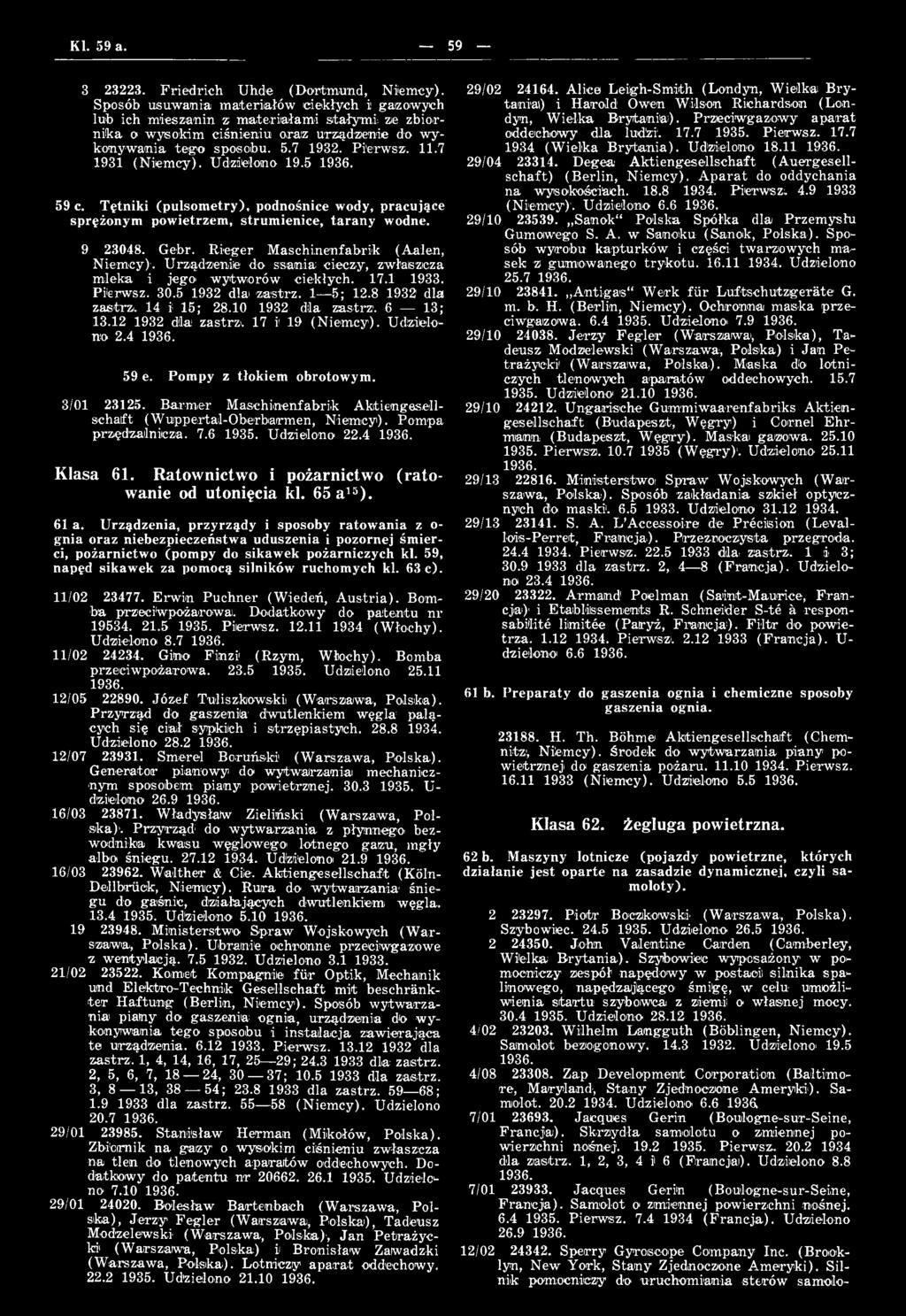 lai zastrz:. 17 i 19 (N iem cy). Udzielono 2.4 59 e. Pompy z tłokiem obrotowym. 3/01 23125. B arm er M aschinenfabrik A ktiengesellschaft (Wuppertal-Oberbiairmen, Nieimicy). Pompa przędzalnicza. 7.