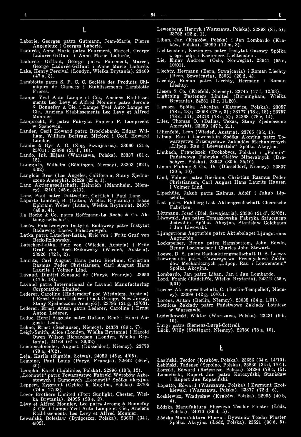 Lander, Cecil H oward p atrz Brocklebank, E d g ar W illiam, William, B ertram M itford i Cecil Howard Lander. Landis & Gyr A. G. (Zug, S zw ajcaria). 23060 (21 e, 25/01); 23896 (21 d2, 16).