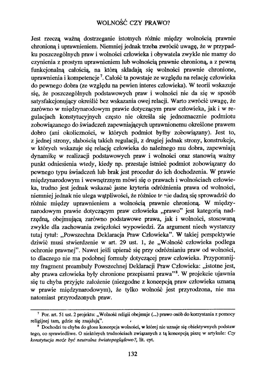 WOLNOŚĆ CZY PRAWO? Jest rzeczą ważną dostrzeganie istotnych różnic między wolnością prawnie chronioną i uprawnieniem.