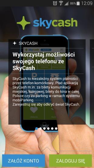 1. Rejestracja w systemie Celem wykorzystywania aplikacji mobilnej SkyCash w procesie parkowania mobiparking Flota w przypadku pierwszego