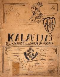 Kalavijas Šešto pėstininkų kunigaikščio Margio pulko šapirografuotas laikraštis, leistas fronte 1921 1922 m. Leido veikiančiosios armijos kultūros ir švietimo komisija, red. lnt. Lekešius.