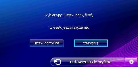 ustawienia domyślne urządzenia. UŜywaj tej opcji rozwaŝnie. 3.9.