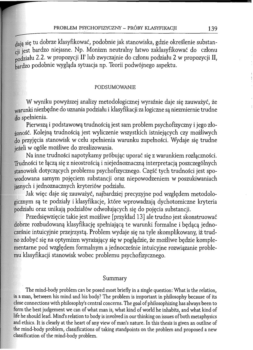 PROBLEM PSYCHOFIZYCZNY - PRÓBY KLASYFIKACJI 139 dają si? tu dobrze klasyfikować, podobnie jak stanowiska, gdzie określenie substancji jest bardzo niejasne. Np.