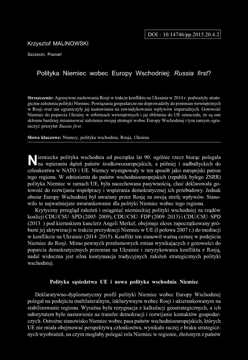 Powiązania gospodarcze nie doprowadziły do przemian wewnętrznych w Rosji oraz nie ograniczyły jej nastawienia na rewindykowanie wpływów imperialnych.