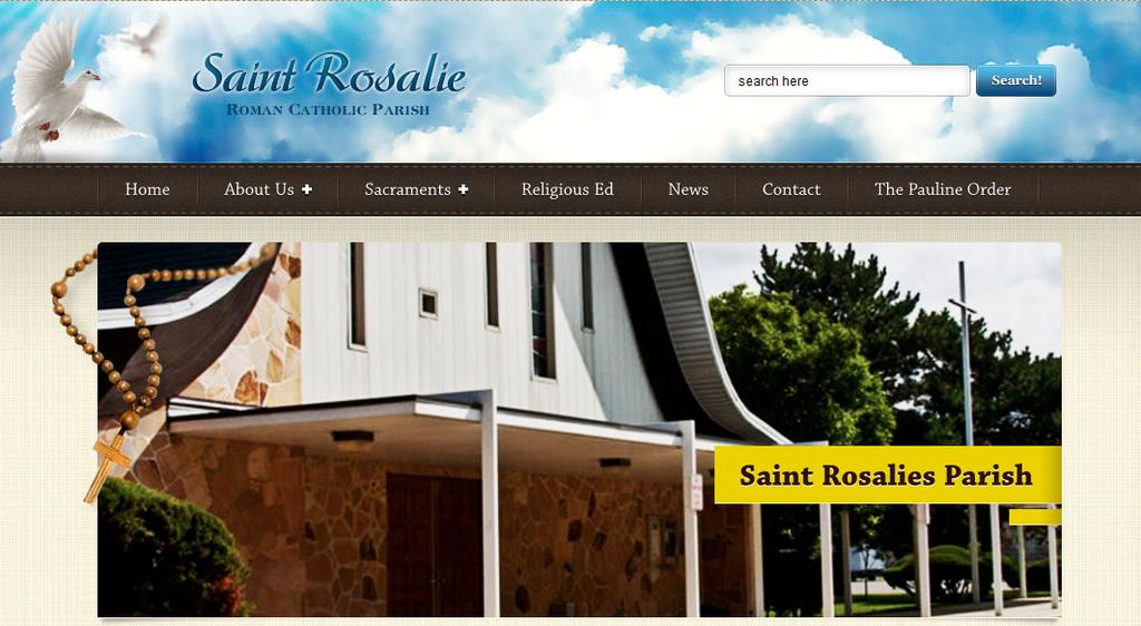 Saint Rosalie Our New website We would like to express our deepest gratitude to Tomasz Bucko for creating our new website. We can enjoy it at www.saintrosalie.