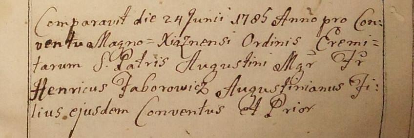 IDENTYFIKACJA (7) Il. 22. Wpis proweniencyjny: Comparavit die 24 Junii 1785 Anno pro Conventua Magno=Xiąznensi Ordinis Eremitarum S.