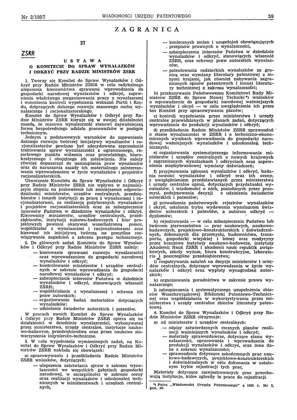 N r 2/1957 WIADOMOŚCI URZĘDU, PATENTOWEGO 59 ZSRR 27 ZAGRAN ICA U S T A W A O K O M ITECIE DO SPRAW WYNALAZKÓW I ODKRYĆ PRZY RADZIE M IN ISTRÓ W ZSRR 1.