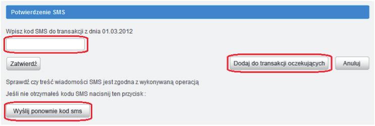 4. Po zatwierdzeniu zlecenia system poprosi Państwa o wpisanie w wyświetlone pole kodu autoryzacji, który został wysłany pod Państwa numer telefonu komórkowego.