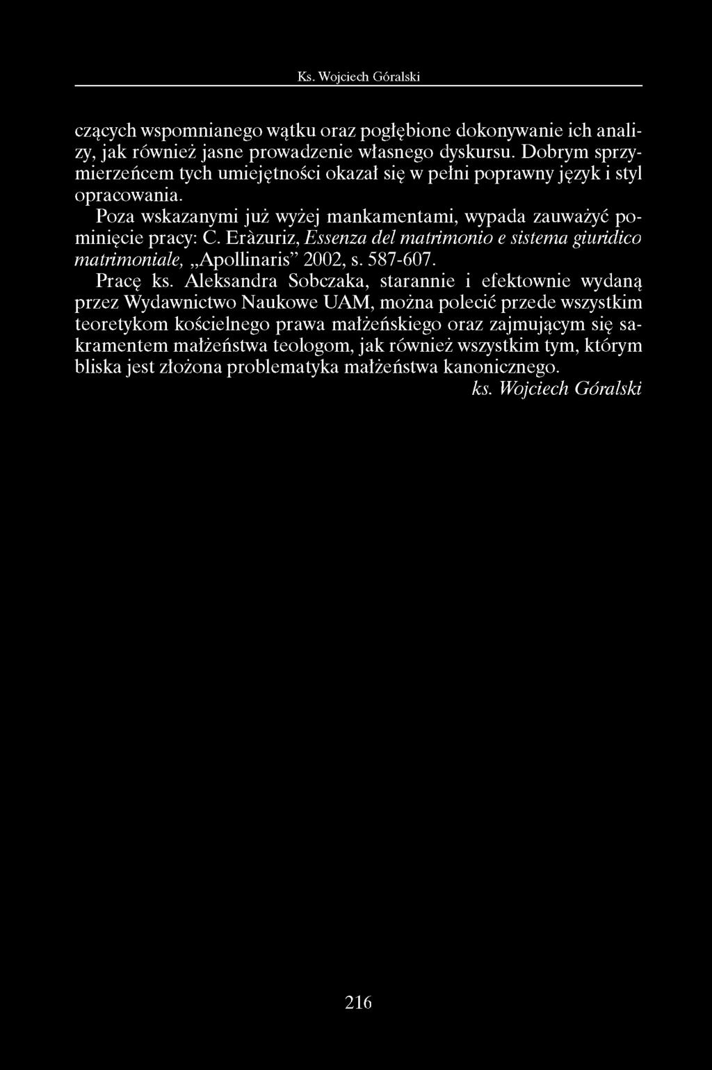 Eràzuriz, Essenza del matrimonio e sistema giuridico matrimoniale, Apollinaris 2002, s. 587-607. Pracę ks.