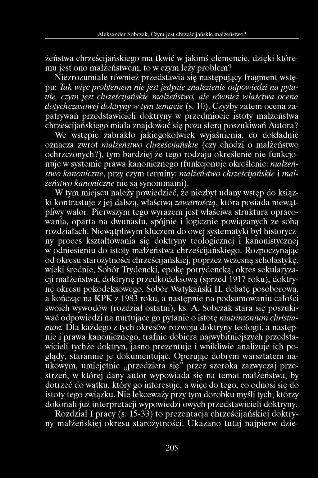 żeństwa chrześcijańskiego ma tkwić w jakimś elemencie, dzięki któremu jest ono małżeństwem, to w czym leży problem?