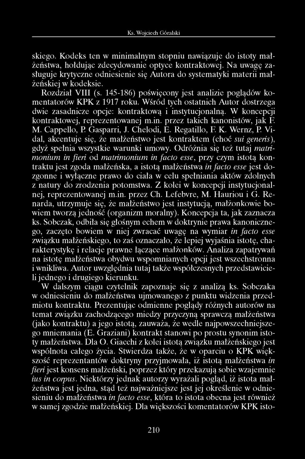 skiego. Kodeks ten w minimalnym stopniu nawiązuje do istoty m ałżeństwa, hołdując zdecydowanie optyce kontraktowej.