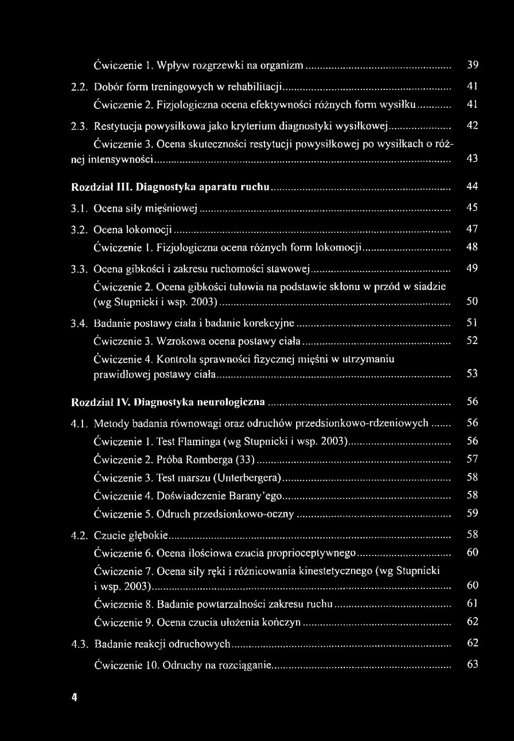 .. 47 Ćwiczenie 1. Fizjologiczna ocena różnych fonu lokomocji... 48 3.3. Ocena gibkości i zakresu ruchomości stawowej... 49 Ćwiczenie 2.