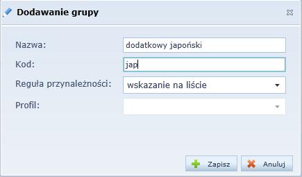 Kliknij przycisk Zapisz. 3. Utwórz grupę dziewcząt. Postępuj analogicznie. 4. Utwórz grupę na język japoński. Kliknij przycisk Dodaj.