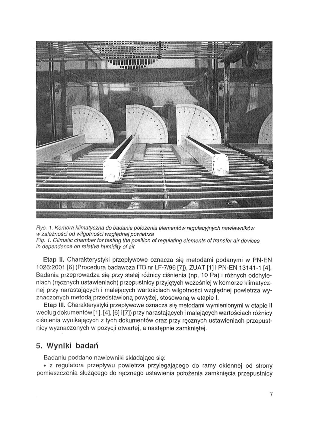 Rys. 1. Komora klimatyczna do badania położenia elementów regulacyjnych nawiewników w zależności od wilgotności względnej powietrza Fig. 1. Climatic chamber for testing the position of regulating elements of transfer air devices in dependence on relative humidity of air Etap II.