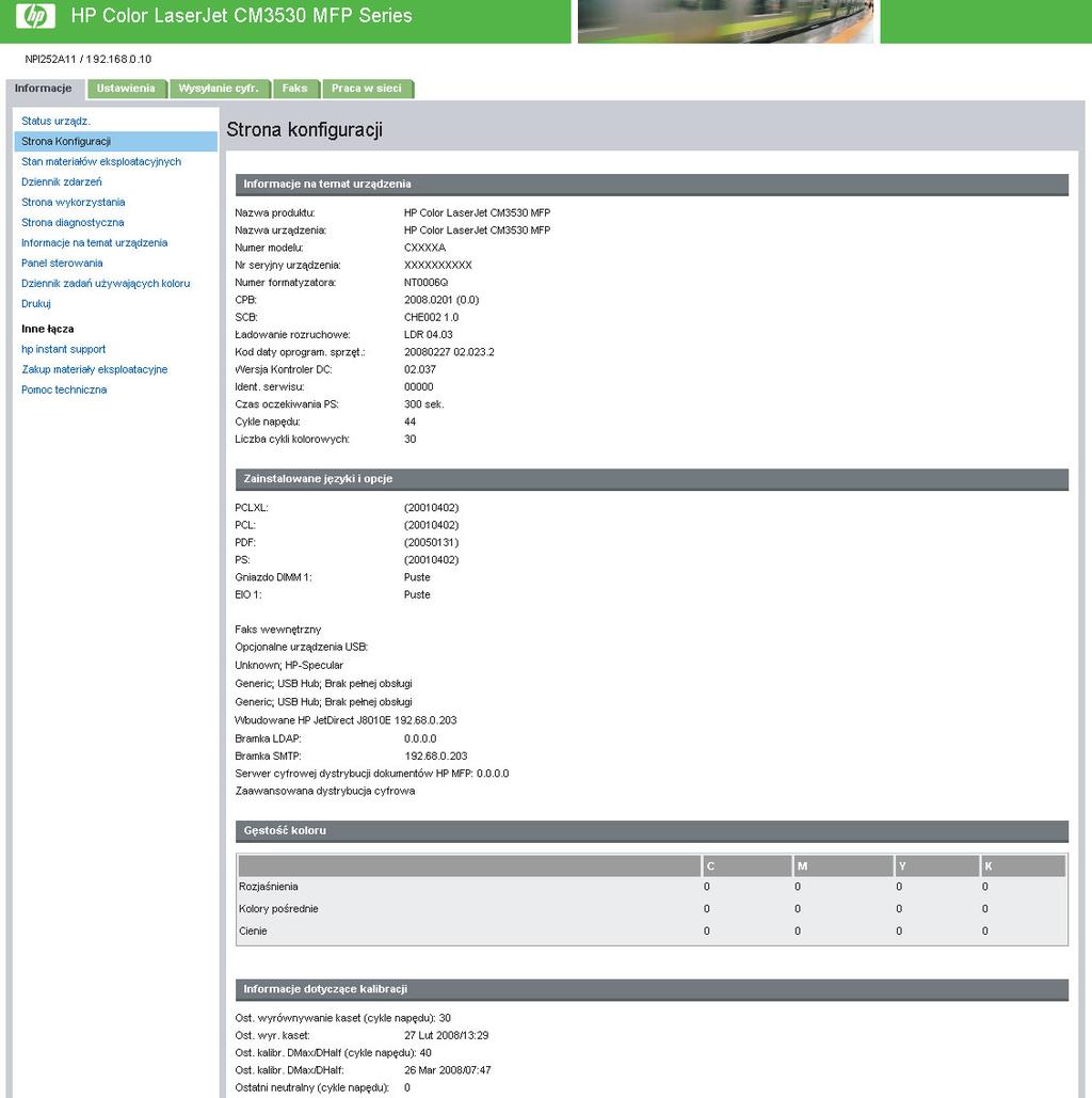 Strona konfiguracji Ekran Strona konfiguracji jest używany do wyświetlania informacji dotyczących aktualnych ustawień produktu, podczas rozwiązywania problemów oraz przy sprawdzaniu prawidłowości