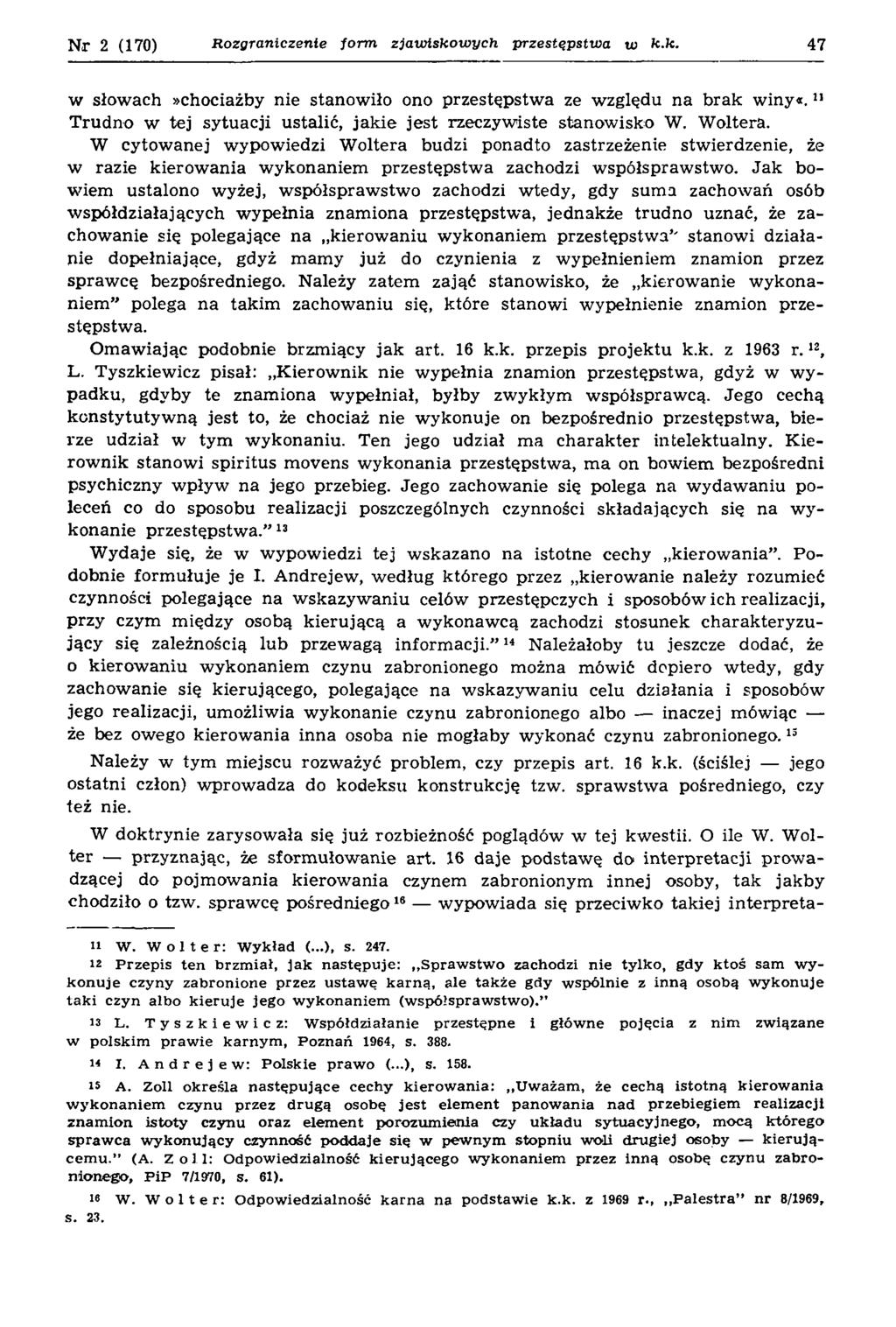 N r 2 (170) Rozgraniczenie form zjaw iskow ych przestępstwa w k.k. 47 w słowach»chociażby nie stanowiło ono przestępstw a ze względu na brak w iny«.