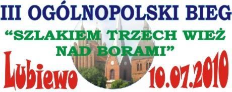 PROTOKÓŁ KOMISJI SĘDZIOWSKIEJ III Ogólnopolskiego Biegu Szlakiem Trzech Wież nad Borami - z dnia 10.07.2010 r.