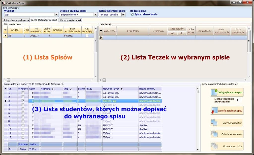 Dla studentów na jednym wydziale możemy mieć tylko jeden spis który jest otwarty. To samo dotyczy doktorantów, na danym wydziale może być tylko jedne spis otwarty z doktorantami.