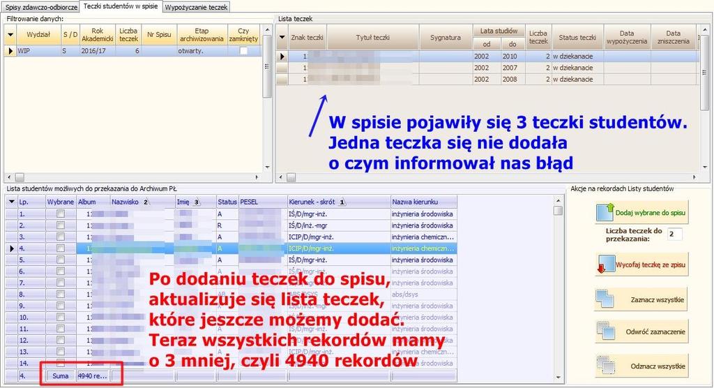 - Po wykonaniu operacji dodania do spisu, listy nam się aktualizując jak widać na poniższym rysunku: W ten sposób można dodawać teczki studentów do spisu.