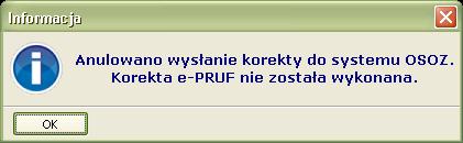 Jeśli zwrot zostanie odrzucony przez terminal, lub nie posiadamy danej karty e-pruf naleŝy uŝyć przycisku Anuluj.