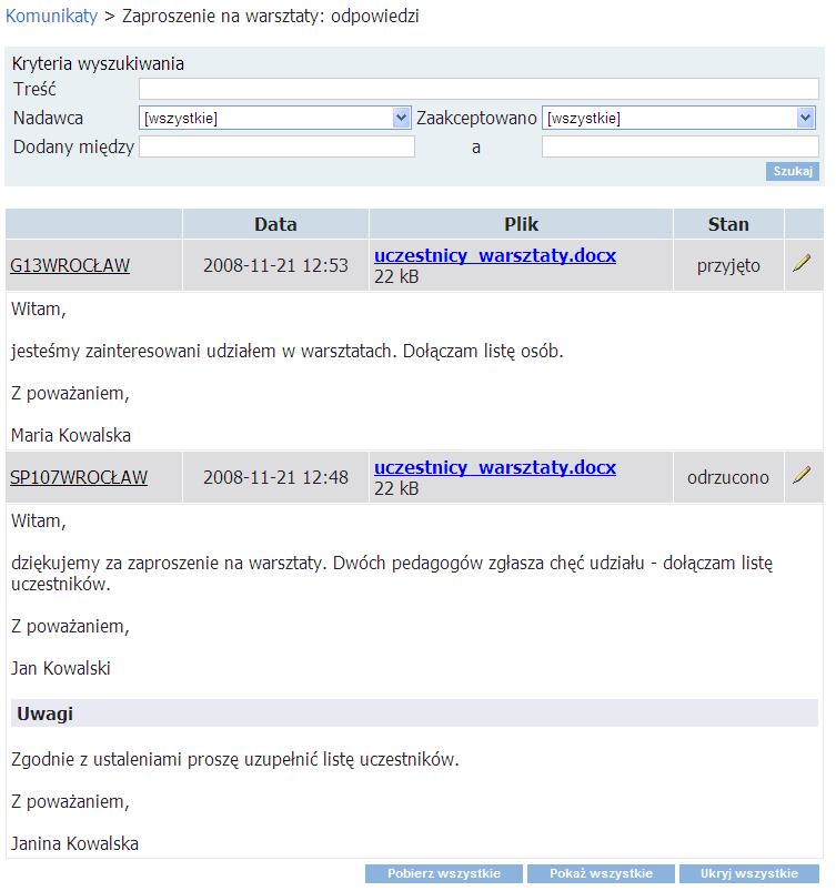 Podręcznik redaktora komunikatów 73 Prowadzenie dyskusji wokół komunikatu Adresaci komunikatów oraz redaktor komunikatów mogą prowadzić dyskusję, dopisując obok komunikatu dowolne uwagi, pytania i