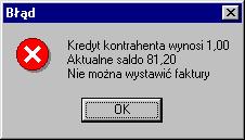 kredytu kupieckiego i nawet jeżeli w opcjach programu nie ustawiliśmy obsługi kredytu to i tak otrzymamy ostrzeżenie, że klient dla którego przygotowujemy sprzedaż ma zaległości płatnicze.