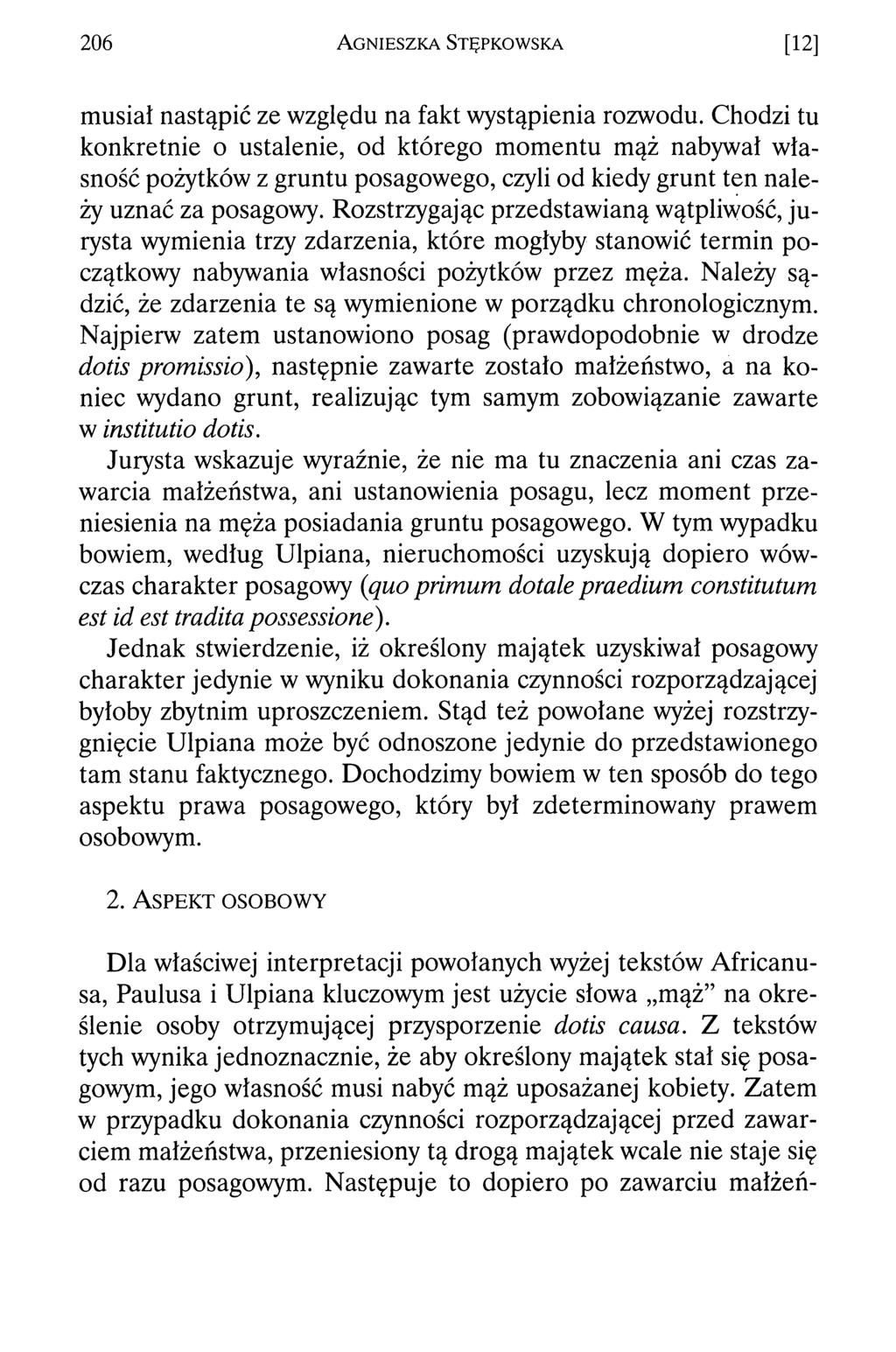 206 Agnieszka Stępkowska [12] musiał nastąpić ze względu na fakt wystąpienia rozwodu.
