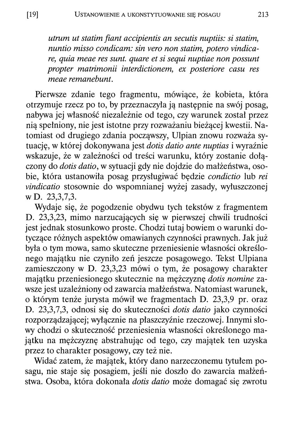 [19] U s t a n o w ie n ie a u k o n s t y t u o w a n ie s ię p o s a g u 213 utrum ut statim fiant accipientis an secutis nuptiis: si statim, nuntio misso condicam: sin vero non statim, potem