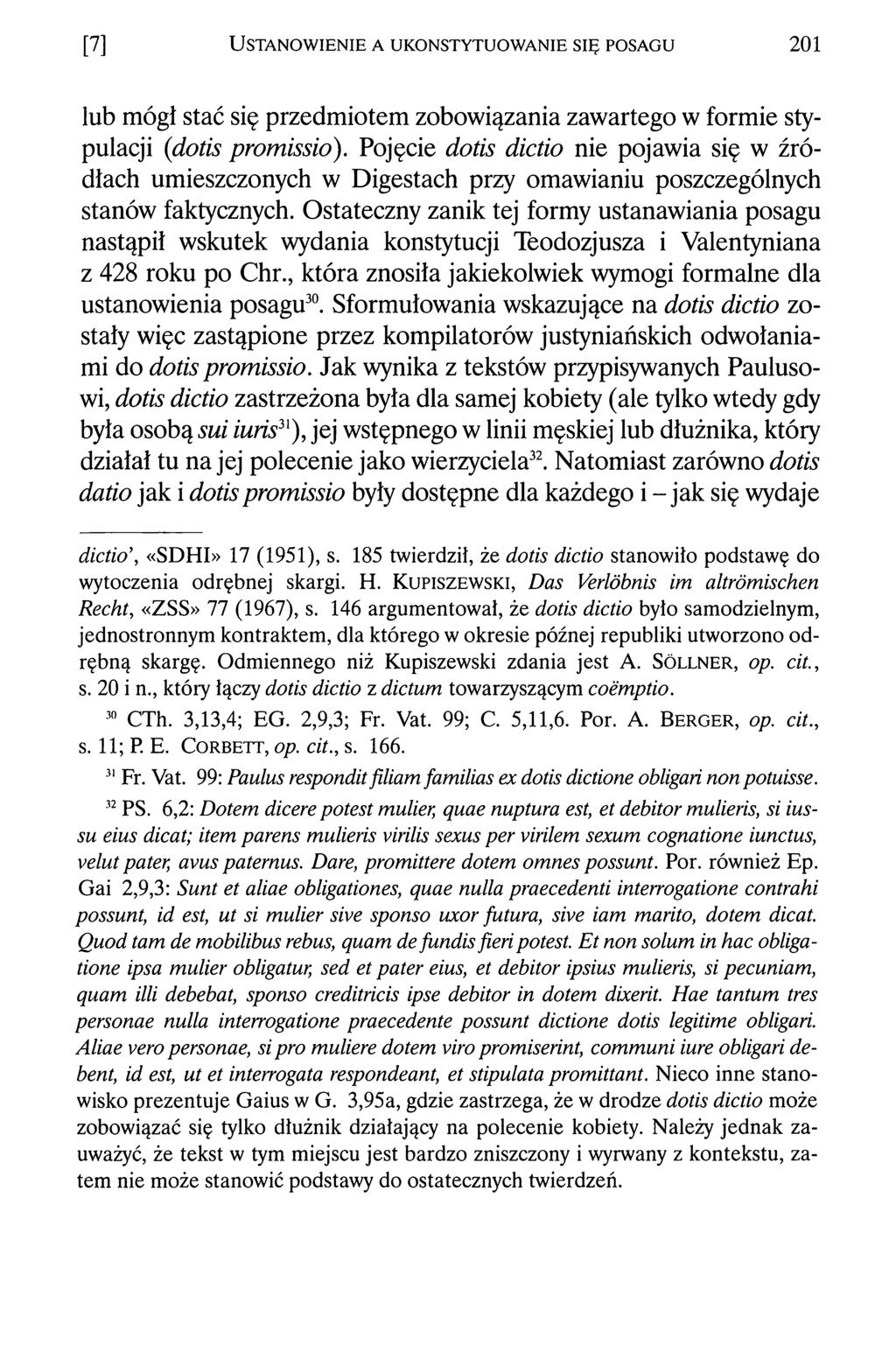 [7] Ustanowienie a ukonstytuowanie się posagu 201 lub mógł stać się przedmiotem zobowiązania zawartego w formie stypulacji {dotis promissio).