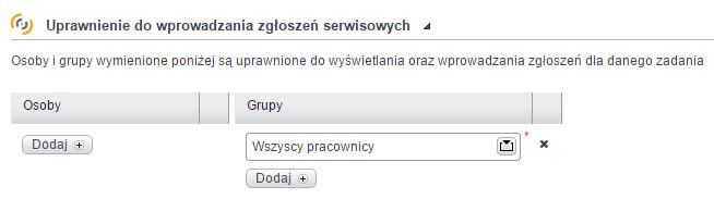 W sekcji: Uprawnienie do obsługi zgłoszeń serwisowych wskazujemy, które grupy osób będą mogły zajmować się obsługą zgłoszeń.