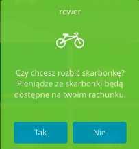 3.3. Dokładanie środków do skarbonki Wolne środki można dołożyć do skarbonki przez przesunięcie ikony znajdującej się w prawym dolnym rogu nad wybraną skarbonkę, a następnie przesunięcie suwaka o