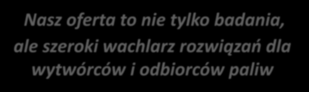 oferta to nie tylko badania, ale