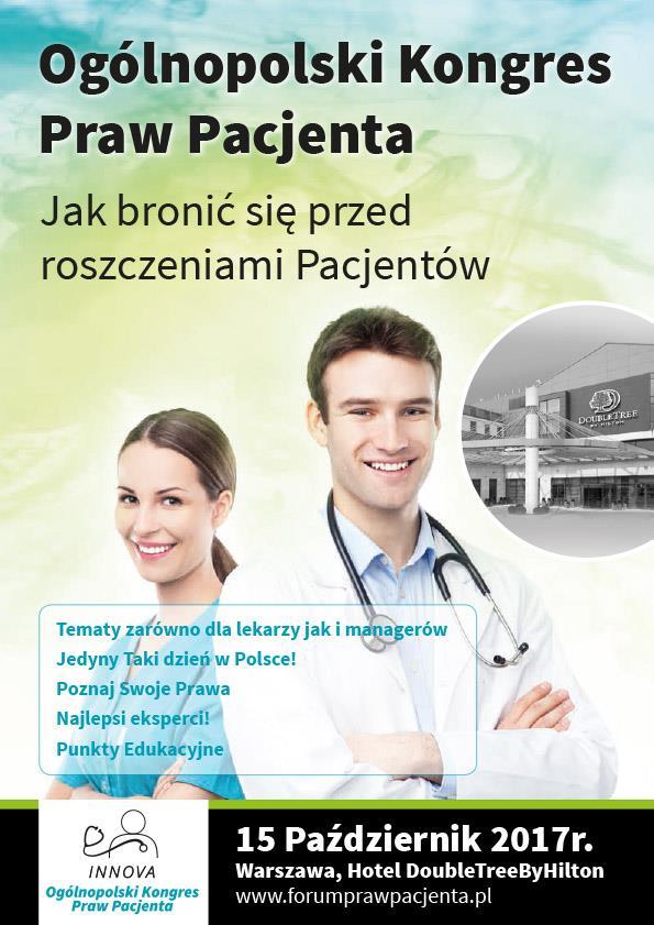 O KONGRESIE: Szanowni Państwo, droga Kadro Lekarska, Pielęgniarska, Kosmetologiczna i Zarządzająca Problem roszczeniowości Pacjenta w Polsce oraz świadomość swoich Praw to co raz częstsza