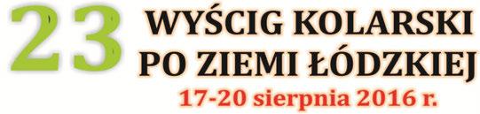 Organizator / Organiser: Stowarzyszenie AKCJA DLA KOLARSTWA; 98-100 ŁASK ul. Jodłowa 5/9 Komunikat Nr 5 / Communique No 5 Wyniki etapu 4 - start wspólny - rozegranego w dniu 20.08.