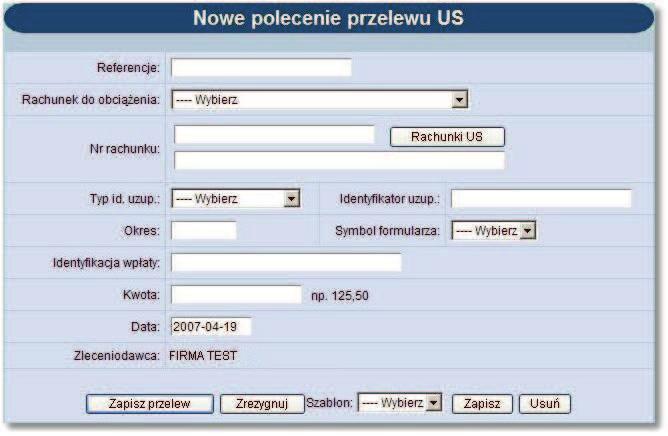 Rozdział 11 Przelewy 11.19. Nowy przelew US W celu zdefiniowania przelewu do US należy wybrać opcję Nowy przelew US. Otwarte zostanie okno: Należy wprowadzić następujące dane:!