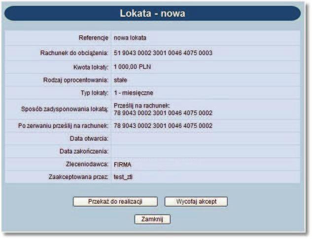 Rozdział 12 Lokaty! Lokata - nowa - dla dokumentu Dostępne przyciski funkcyjne to:! [Przekaż do realizacji] - wysłanie przelewu do banku w celu realizacji.