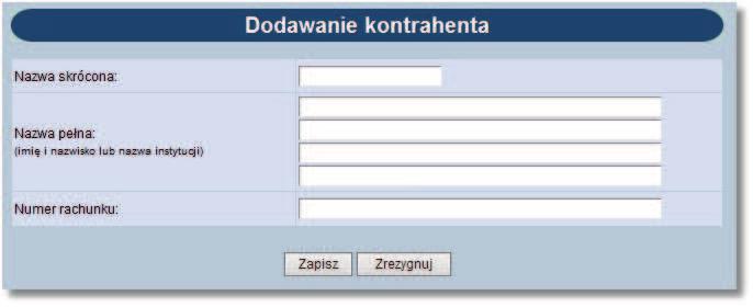 Rozdział 13 Kontrahenci! Numer rachunku odbiorcy - numer konta adresata płatności w formacie NRB. Użytkownik ma do dyspozycji dwa przyciski funkcyjne:! [Zapisz] - dopisanie danych odbiorcy do listy!